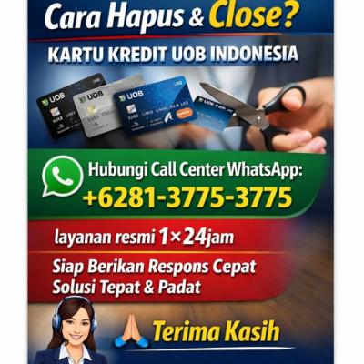 Bagaimana Cara hapus & close kartu kredit UOB 