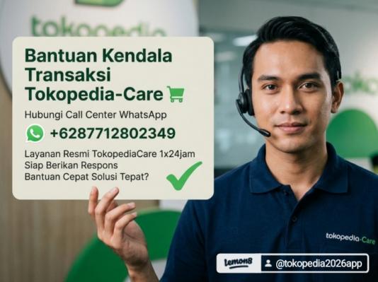 Bantuan Kendala Transaksi Tokopedia-Care ?