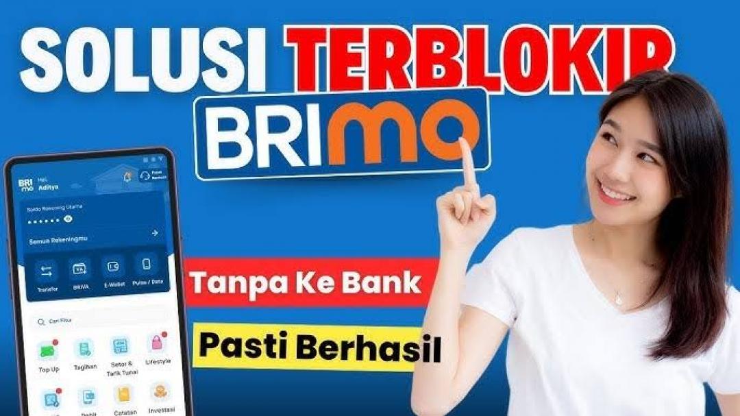 BEGINI Cara buka blokir BRImo tanpa ke bank layanan cara atasi buka blokir BRImo terblokir