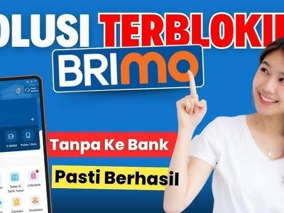 BEGINI Cara buka blokir BRImo tanpa ke bank layanan cara atasi buka blokir BRImo terblokir