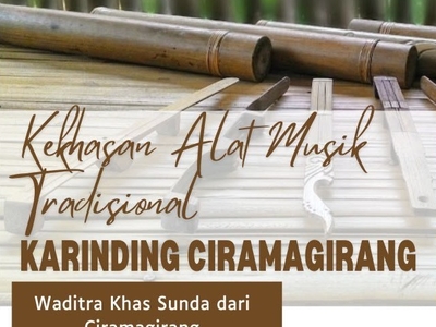 Karinding Ciramagirang,alat musik Tradisional Sunda yang berasal dari Cikalongkulon.     