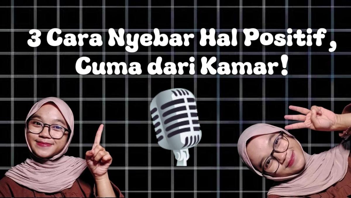 Mulai dari Kamar, Sebar yang Positif!