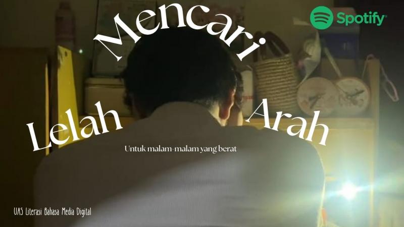 Pesan Untuk Kamu Yang Lelah Mencari Arah| Iklan Spotify