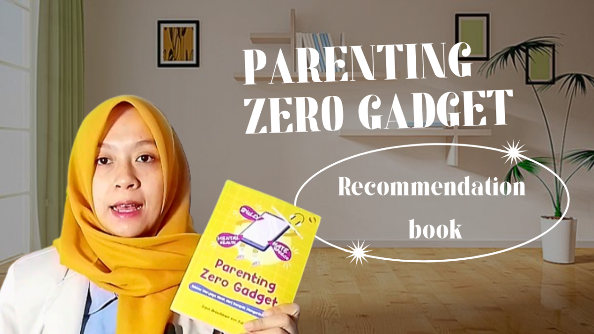 Rekomendasi buku : Parenting Zero Gadget 