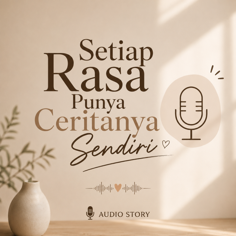 Setiap Rasa Punya Ceritanya Sendiri        